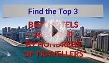 What is the best hotel in Chicago IL? Top 3 best Chicago