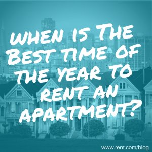 When is the better Time of the Year to Rent a condo